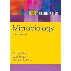 Baker, Simon BIOS Instant Notes in Microbiology Baker, Simon BIOS Instant Notes in Microbiology