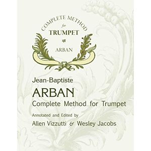 Arban, J. B. Arban Complete Method for Trumpet Arban, J. B. Arban Complete Method for Trumpet