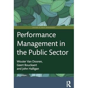 Van Dooren, Wouter Performance Management in the Public Sector (Routledge Masters in Public Management) Van Dooren, Wouter Performance Management in the Public Sector (Routledge Masters in Public Management)