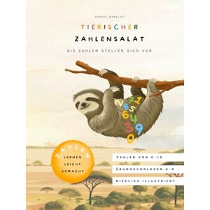 Winkler, Denise Tierischer Zahlensalat: Die Zahlen stellen sich vor Zahlen LERNEN LEICHT gemacht (Tierisches Lernen) Winkler, Denise Tierischer Zahlensalat: Die Zahlen stellen sich vor Zahlen LERNEN LEICHT gemacht (Tierisches Lernen)