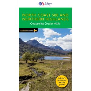 Ordnance Survey North Coast 500 and Northern Highlands Pathfinder Walking Guide 28 Outstanding Circular Walks Scotland Nature Walks Adventure: 83 (Pathfinder Guides) Ordnance Survey North Coast 500 and Northern Highlands Pathfinder Walking Guide 28 Outstanding Circular Walks Scotland Nature Walks Adventure: 83 (Pathfinder Guides)