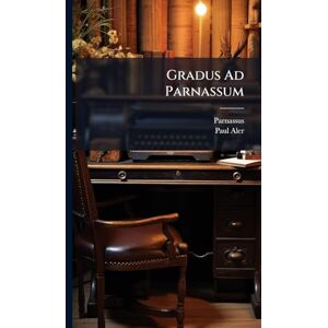 Parnassus Gradus Ad Parnassum Parnassus Gradus Ad Parnassum