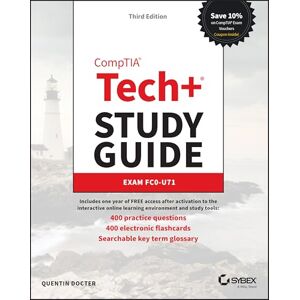 Docter, Quentin CompTIA Tech+ Study Guide: Exam FC0-U71 (Sybex Study Guide) Docter, Quentin CompTIA Tech+ Study Guide: Exam FC0-U71 (Sybex Study Guide)