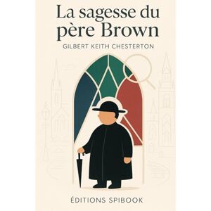 Chesterton, GK La sagesse du père Brown Chesterton, GK La sagesse du père Brown