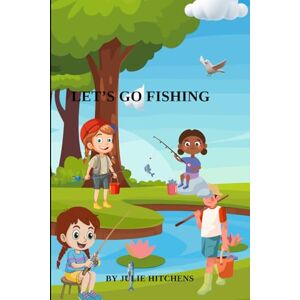 HITCHENS, JULIE LET'S GO FISHING HITCHENS, JULIE LET'S GO FISHING
