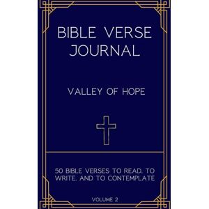 Karr, David A Valley of Hope 50 Bible Verses to Read, to Write, and to Contemplate Karr, David A Valley of Hope 50 Bible Verses to Read, to Write, and to Contemplate
