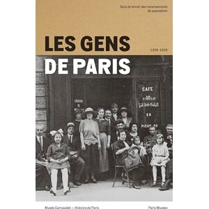 Collectif Les Gens de Paris 1926-1936: Dans le miroir des recensements de population Collectif Les Gens de Paris 1926-1936: Dans le miroir des recensements de population