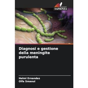 Ernandes, Helmi Diagnosi e gestione della meningite purulenta Ernandes, Helmi Diagnosi e gestione della meningite purulenta
