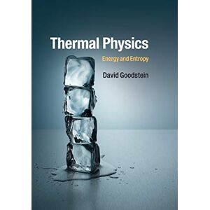 Goodstein, David Thermal Physics: Energy and Entropy Goodstein, David Thermal Physics: Energy and Entropy
