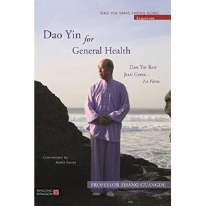 Professor Zhang Guangde Dao Yin for General Health: Dao Yin Bao Jian Gong 1st Form (Dao Yin Yang Shen Gong) Professor Zhang Guangde Dao Yin for General Health: Dao Yin Bao Jian Gong 1st Form (Dao Yin Yang Shen Gong)