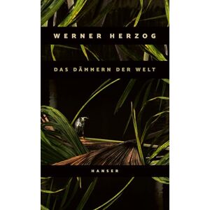 Herzog, Werner Das Dämmern der Welt Herzog, Werner Das Dämmern der Welt
