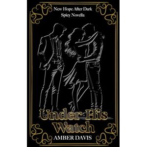 Davis, Amber Under His Watch (New Hope After Dark) Davis, Amber Under His Watch (New Hope After Dark)