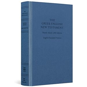 ESV Greek-English New Testament: Nestle-Aland 28th Edition and English Standard Version (Cloth over Board) (English and Ancient Greek Edition) ESV Greek-English New Testament: Nestle-Aland 28th Edition and English Standard Version (Cloth over Board) (English and Ancient Greek Edition)