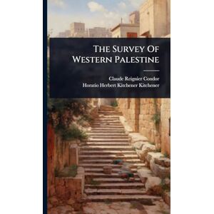 Condor, Claude Reignier The Survey Of Western Palestine Condor, Claude Reignier The Survey Of Western Palestine