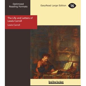 Carroll, Lewis The Life and Letters of Lewis Carroll Carroll, Lewis The Life and Letters of Lewis Carroll