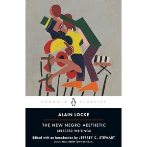 Locke, Alain The New Negro Aesthetic: Selected Writings Locke, Alain The New Negro Aesthetic: Selected Writings