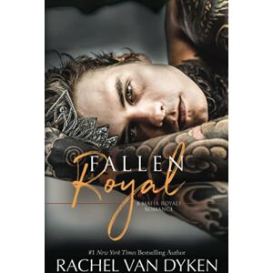 Van Dyken, Rachel Fallen Royal: 4 (Mafia Royals) Van Dyken, Rachel Fallen Royal: 4 (Mafia Royals)