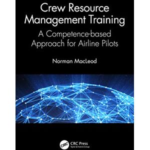 Norman Crew Resource Management Training: A Competence-based Approach for Airline Pilots Norman Crew Resource Management Training: A Competence-based Approach for Airline Pilots