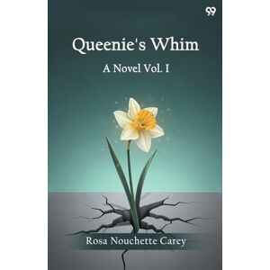 Carey, Rosa Nouchette Queenie's WhimA Novel Vol. I (Edition1) Carey, Rosa Nouchette Queenie's WhimA Novel Vol. I (Edition1)