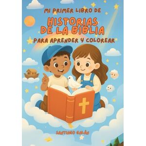 Galán Tapias, Don Santiago Mi primer libro de historias de la Biblia: para aprender y colorear Galán Tapias, Don Santiago Mi primer libro de historias de la Biblia: para aprender y colorear