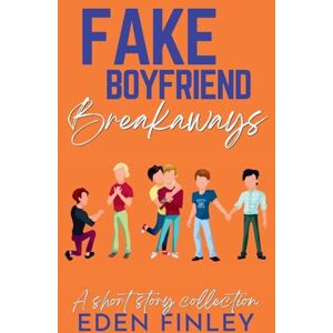Finley, Eden Fake Boyfriend Breakaways Finley, Eden Fake Boyfriend Breakaways