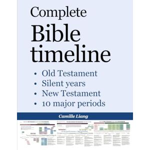 Liang, Camille Bible Timeline: A Chronological Bible Study Guide from Genesis to Revelation: 15 infographic timelines from Genesis to Revelation to help you take a ... entire Bible’s story from beginning to end Liang, Camille Bible Timeline: A Chronological Bible Study Guide from Genesis to Revelation: 15 infographic timelines from Genesis to Revelation to help you take a ... entire Bible’s story from beginning to end
