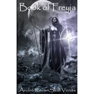 Venås, Andrè RavenSkül Book of Freyja Venås, Andrè RavenSkül Book of Freyja