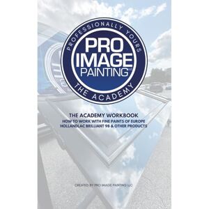 Young, Stephanie How To Work With Fine Paints of Europe Hollandlac Brilliant 98 and Other Products: A Pro Image Painting LLC: Professionally Yours The Academy Workbook Young, Stephanie How To Work With Fine Paints of Europe Hollandlac Brilliant 98 and Other Products: A Pro Image Painting LLC: Professionally Yours The Academy Workbook