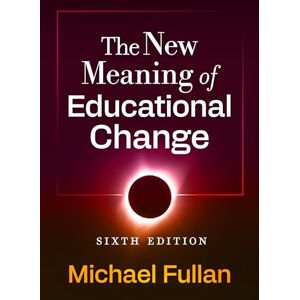 Fullan, Michael The New Meaning of Educational Change Fullan, Michael The New Meaning of Educational Change