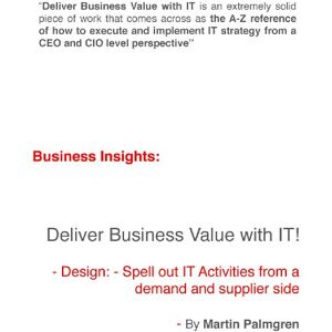 .COMMUNICATE Publications Business Insights: Deliver Business Value with IT! – Design: Spell out IT Activities from a demand and supplier side .COMMUNICATE Publications Business Insights: Deliver Business Value with IT! – Design: Spell out IT Activities from a demand and supplier side
