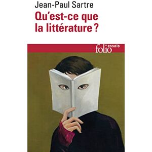 Sartre, Jean-Paul Qu'est ce que la litterature?: A32306 (Folio Essais) Sartre, Jean-Paul Qu'est ce que la litterature?: A32306 (Folio Essais)
