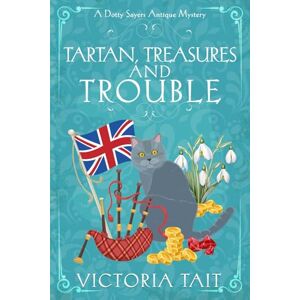 Tait, Victoria Tartan, Treasures and Trouble: A Cozy Murder Mystery with a Female Amateur Sleuth (Large Print: A Dotty Sayers Antique Mystery) Tait, Victoria Tartan, Treasures and Trouble: A Cozy Murder Mystery with a Female Amateur Sleuth (Large Print: A Dotty Sayers Antique Mystery)