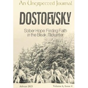 Myers, Seth Dostoevsky: Sober Hope: Finding Faith in the Bleak Midwinter (Volume 6) Myers, Seth Dostoevsky: Sober Hope: Finding Faith in the Bleak Midwinter (Volume 6)