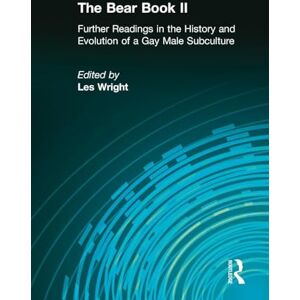 Wright, Les The Bear Book II: Further Readings in the History and Evolution of a Gay Male Subculture (Haworth Gay & Lesbian Studies) Wright, Les The Bear Book II: Further Readings in the History and Evolution of a Gay Male Subculture (Haworth Gay & Lesbian Studies)