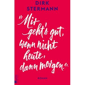 Stermann, Dirk 'Mir geht's gut, wenn nicht heute, dann morgen.': Erika Freeman: Der Roman eines Jahrhundertlebens Stermann, Dirk 'Mir geht's gut, wenn nicht heute, dann morgen.': Erika Freeman: Der Roman eines Jahrhundertlebens
