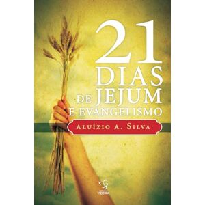 Silva 21 Dias de Jejum e Evangelismo Silva 21 Dias de Jejum e Evangelismo