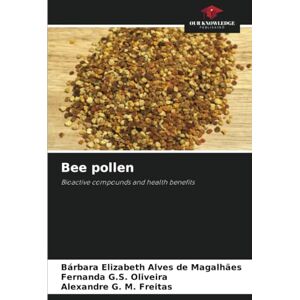 Elizabeth Alves de Magalhães, Bárbara Bee pollen: Bioactive compounds and health benefits Elizabeth Alves de Magalhães, Bárbara Bee pollen: Bioactive compounds and health benefits
