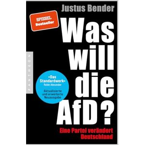 Bender, Justus Was will die AfD?: Eine Partei verändert Deutschland Erweiterte und aktualisierte Neuausgabe "Das Standardwerk." Robin Alexander Bender, Justus Was will die AfD?: Eine Partei verändert Deutschland Erweiterte und aktualisierte Neuausgabe "Das Standardwerk." Robin Alexander