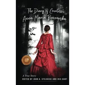 Berezowska, Anna Maria The Diary of Countess Anna Maria Berezowska: A True Story Berezowska, Anna Maria The Diary of Countess Anna Maria Berezowska: A True Story
