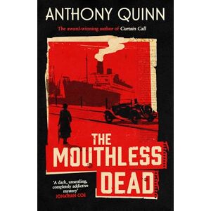 Quinn, Anthony The Mouthless Dead: 'Completely addictive' Jonathan Coe Quinn, Anthony The Mouthless Dead: 'Completely addictive' Jonathan Coe