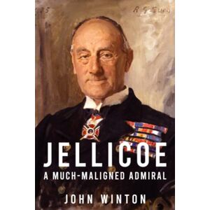 Winton, John Jellicoe (Leading the Modern Royal Navy) Winton, John Jellicoe (Leading the Modern Royal Navy)