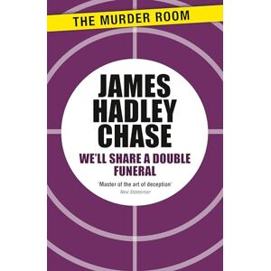 Chase, James Hadley We'll Share a Double Funeral (Murder Room) Chase, James Hadley We'll Share a Double Funeral (Murder Room)