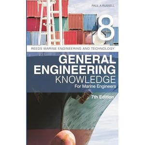 Paul Anthony Russell Reeds Vol 8: General Engineering Knowledge for Marine Engineers (Reeds Marine Engineering and Technology Series) Paul Anthony Russell Reeds Vol 8: General Engineering Knowledge for Marine Engineers (Reeds Marine Engineering and Technology Series)