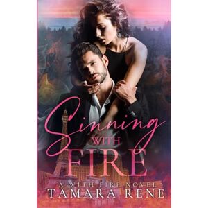 Rene, Tamara Sinning with Fire: Special Edition Rene, Tamara Sinning with Fire: Special Edition