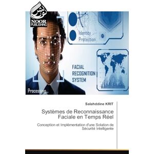 Krit, Salahddine Systèmes de Reconnaissance Faciale en Temps Réel Krit, Salahddine Systèmes de Reconnaissance Faciale en Temps Réel