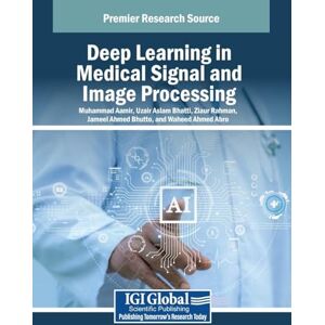 Deep Learning in Medical Signal and Image Processing Deep Learning in Medical Signal and Image Processing