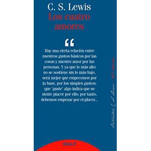 Lewis , Clive Staples Los cuatro amores Lewis , Clive Staples Los cuatro amores