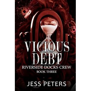 Peters, Jess Vicious Debt (Riverside Docks Crew) Peters, Jess Vicious Debt (Riverside Docks Crew)
