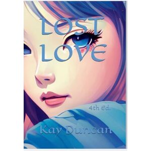 Duncan, Kay Lost Love Duncan, Kay Lost Love