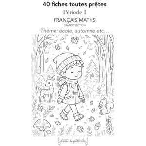 Ailes, L'Atelier des Petites 40 fiches toutes prêtes GS période 1: Thème: École, Automne Ailes, L'Atelier des Petites 40 fiches toutes prêtes GS période 1: Thème: École, Automne